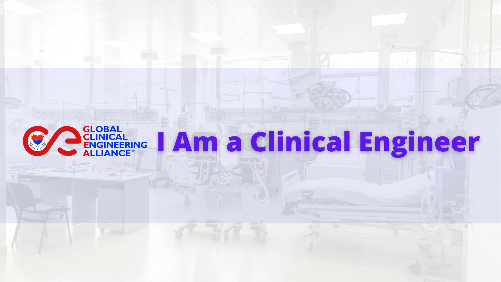 GCEA I am a Clinical Engineer